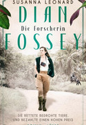 Dian Fossey: Die Forscherin