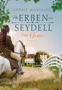 Die Erben von Seydell: Das Gestüt