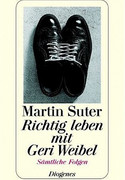 Richtig leben mit Geri Weibel 