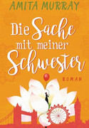 Die Sache mit meiner Schwester