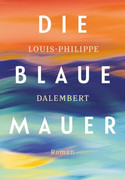 Die blaue Mauer