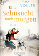 Eine Sehnsucht nach morgen: Die Ruhrpott-Saga (Bd. 3)