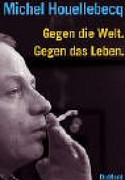 Gegen die Welt, gegen das Leben