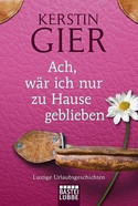 Ach wär ich nur zu Hause geblieben