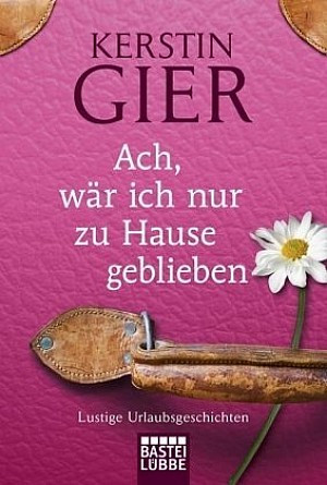 Ach wär ich nur zu Hause geblieben