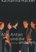 Alix, Anton und die anderen
