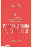 Die Modernisierung meiner Mutter