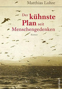 Der kühnste Plan seit Menschengedenken