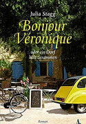 Bonjour Veronique oder ein Dorf hält zusammen