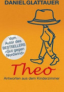 Theo. Antworten aus dem Kinderzimmer