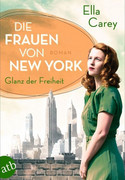Die Frauen von New York: Glanz der Freiheit