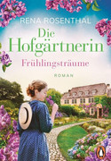 Die Hofgärtnerin: Frühlingsträume