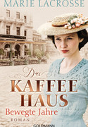 Das Kaffeehaus: Bewegte Jahre
