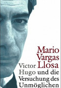 Victor Hugo und die Versuchung des Unmöglichen