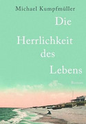Die Herrlichkeit des Lebens