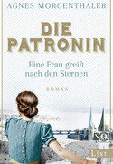 Die Patronin: Eine Frau greift nach den Sternen