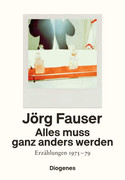 Alles muss ganz anders werden: Erzählungen 1975-79