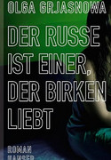 Der Russe ist einer, der Birken liebt