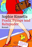 Prada, Pumps und Babypuder