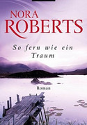 So fern wie ein Traum