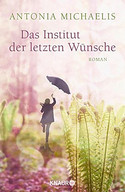Das Institut der letzten Wünsche
