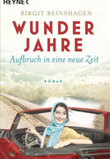 Wunderjahre: Aufbruch in eine neue Zeit