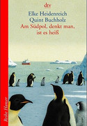 Am Südpol, denkt man, ist es heiß