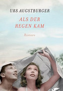 Als der Regen kam