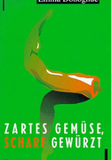 Zartes Gemüse - scharf gewürzt