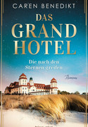 Das Grand Hotel: Die nach den Sternen greifen