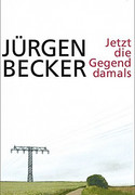 Jetzt die Gegend damals