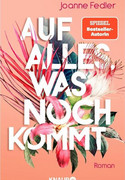 Auf alles, was noch kommt