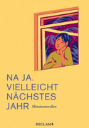 Na ja. Vielleicht nächstes Jahr: Minutennovellen