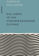 Das Leben ist ein vorübergehender Zustand