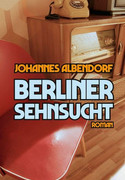 Berliner Sehnsucht