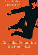 Die unglaublichen Ticks des Herrn Hval