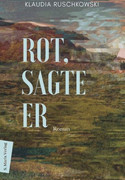Rot, sagte er