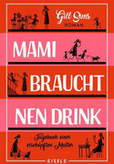 Mami braucht 'nen Drink