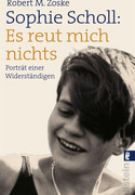 Sophie Scholl: Es reut mich nichts