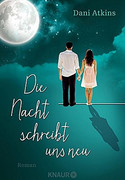 Die Nacht schreibt uns neu