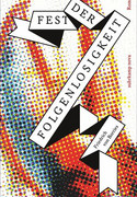 Fest der Folgenlosigkeit