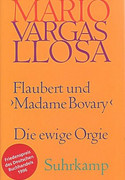 Flaubert und Madame Bovary. Die ewige Orgie