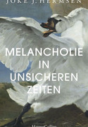 Melancholie in unsicheren Zeiten