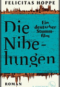 Die Nibelungen: Ein deutscher Stummfilm