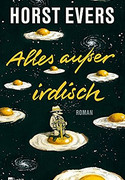 Alles außer irdisch