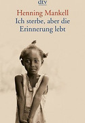 Ich sterbe, aber die Erinnerung lebt