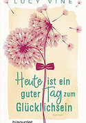 Heute ist ein guter Tag zum glücklich sein