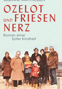 Ozelot und Friesennerz: Roman einer Sylter Kindheit