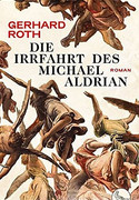 Die Irrfahrt des Michael Aldrian