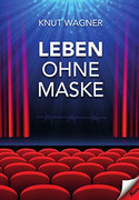 Leben ohne Maske